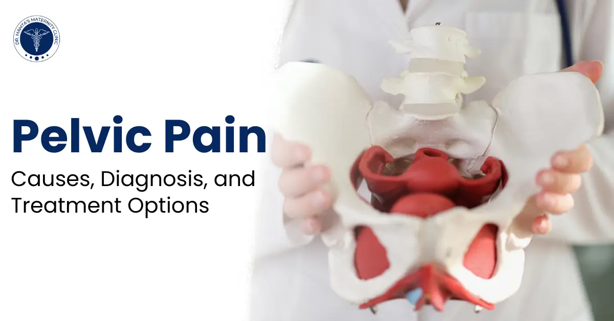 Pelvic Pain Causes, Diagnosis, and Treatment Options